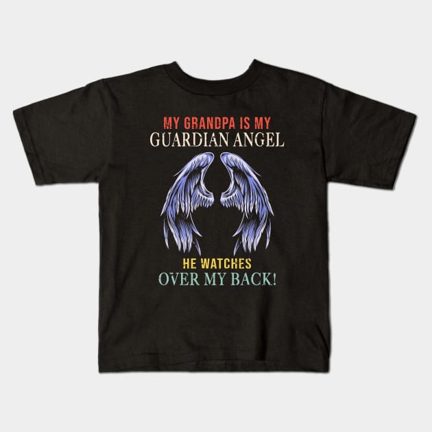 My Grandpa Is My Guardian Angel He Watches Over My Back Kids T-Shirt by Minkdick MT